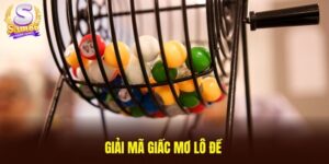 giải mã giấc mơ lô đề