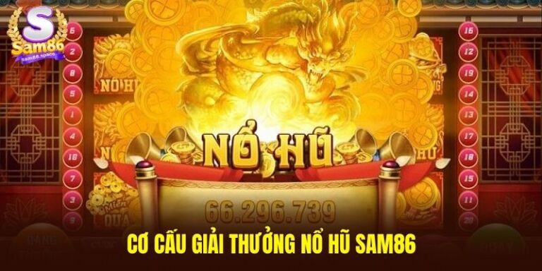 Cơ cấu giải thưởng nổ hũ