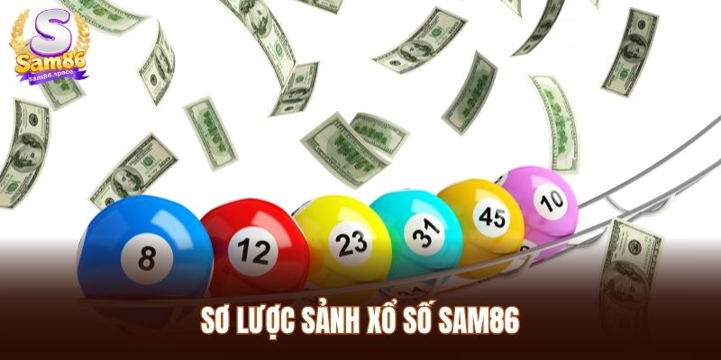 Xổ số 1 Sơ lược sảnh Xổ số Sam86