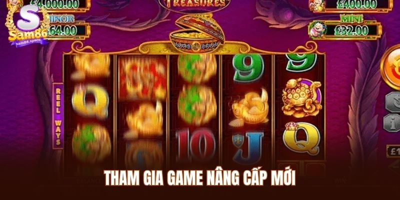 Tham gia game nâng cấp mới