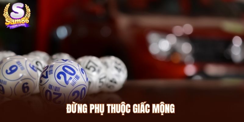 Đừng phụ thuộc giấc mộng