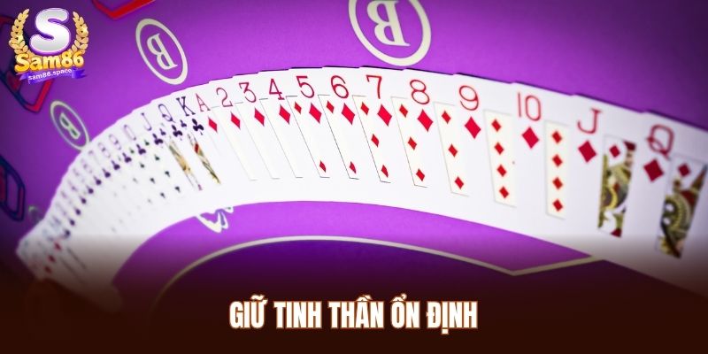 Giữ tinh thần ổn định