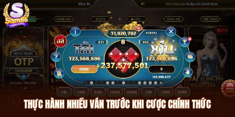 Thực hành nhiều ván trước khi cược chính thức