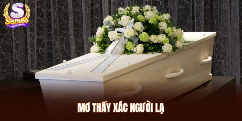 Mơ thấy xác người lạ