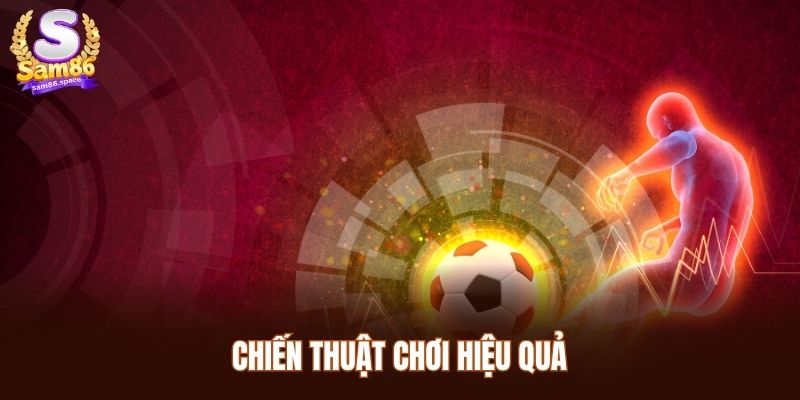 Chiến thuật chơi hiệu quả